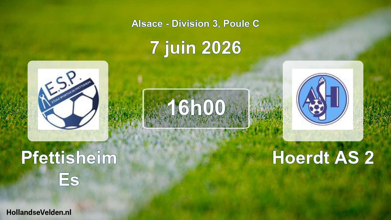 Scheduled Match: Pfettisheim Es - Hoerdt AS 2 (7 June 2026)