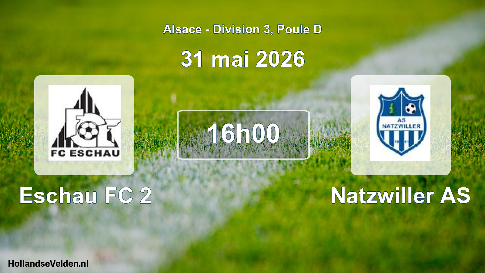 Scheduled Match: Eschau FC 2 - Natzwiller AS (31 May 2026)