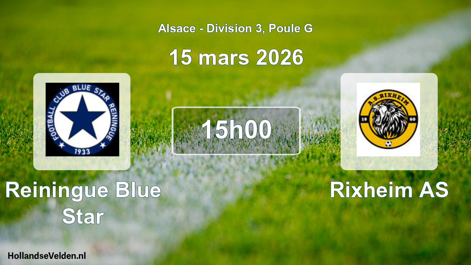 Scheduled Match: Reiningue Blue Star - Rixheim AS (15 March 2026)