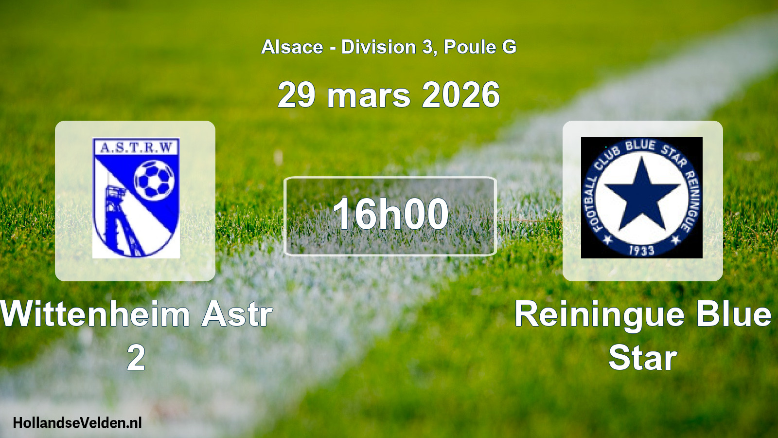 Geplande wedstrijd: Wittenheim Astr 2 - Reiningue Blue Star (29 maart 2026)