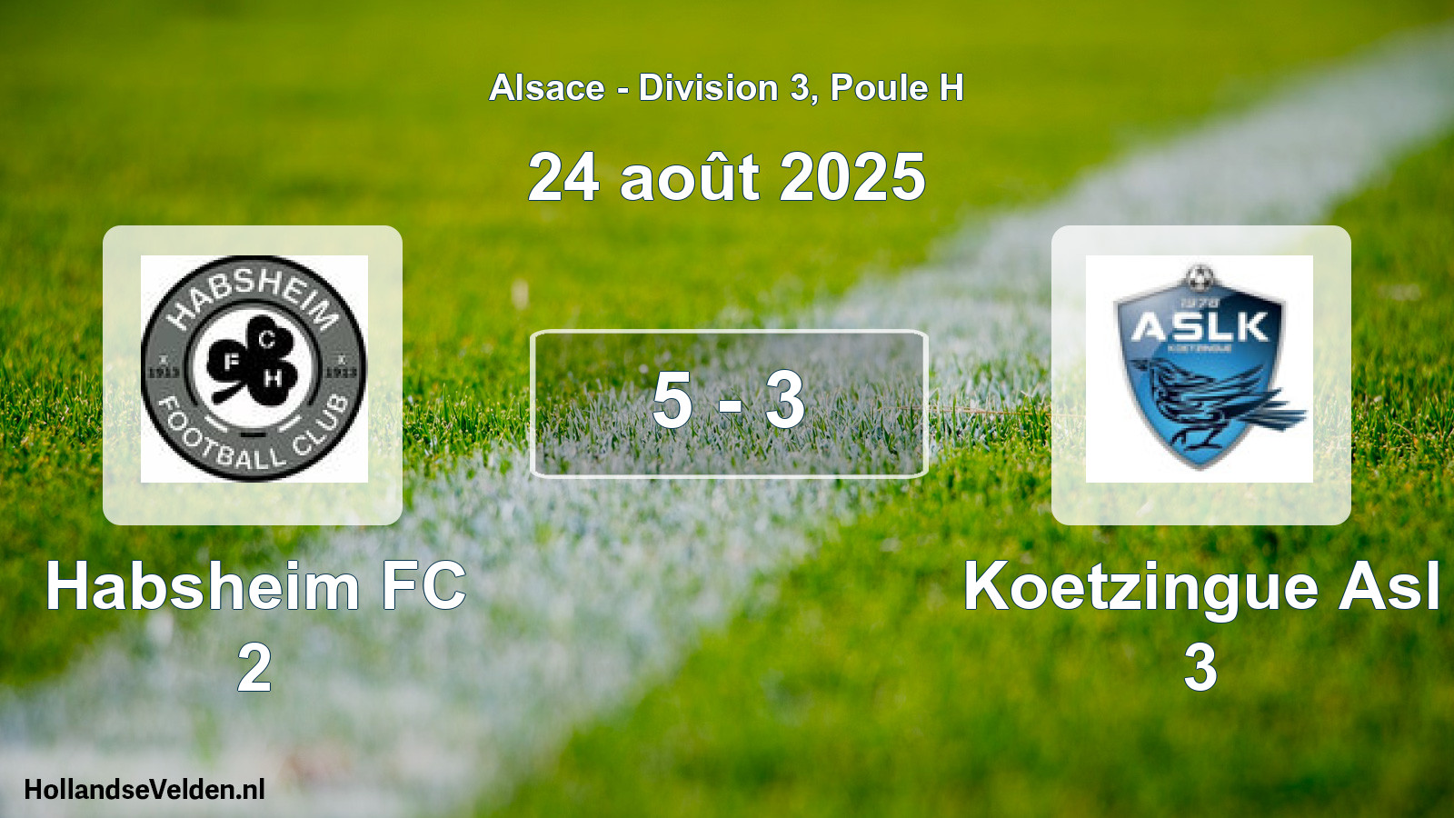 Match joué: Habsheim FC 2 - Koetzingue Asl 3 5 - 3 (24 août 2025)