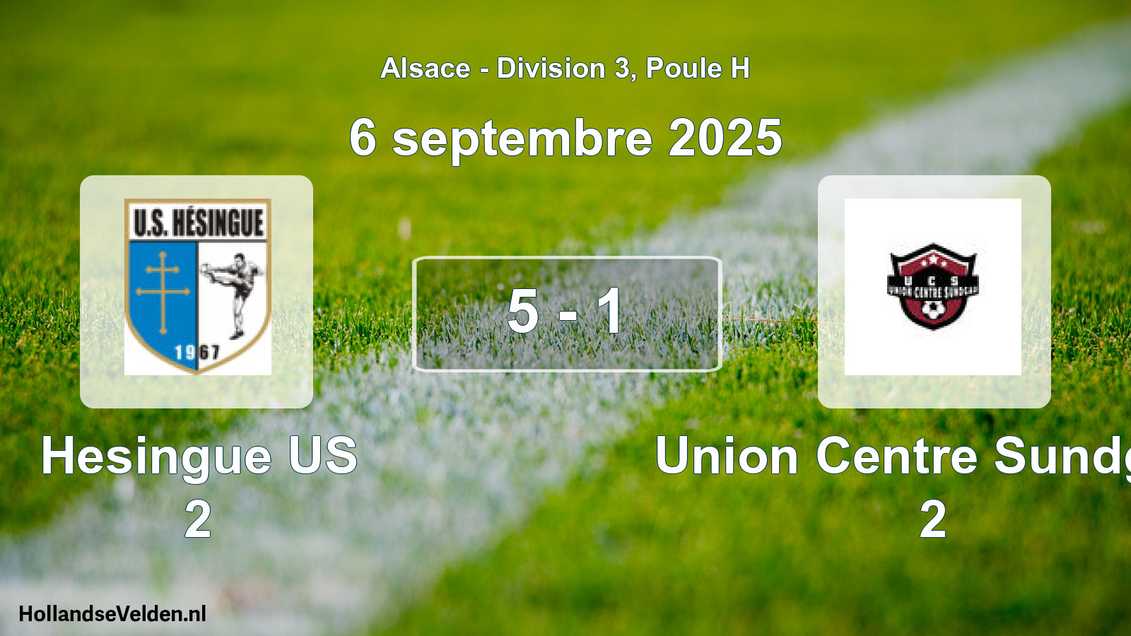 Total number of matches played: Hesingue US 2 - Union Centre Sundgau 2 5 - 1 (6 September 2025)