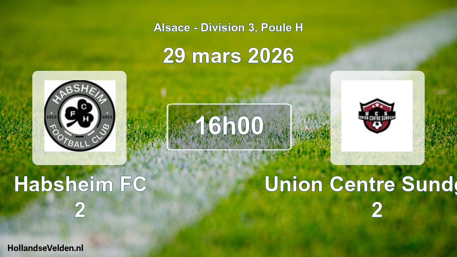 Scheduled Match: Habsheim FC 2 - Union Centre Sundgau 2 (29 March 2026)
