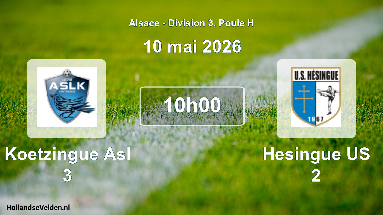 Scheduled Match: Koetzingue Asl 3 - Hesingue US 2 (10 May 2026)