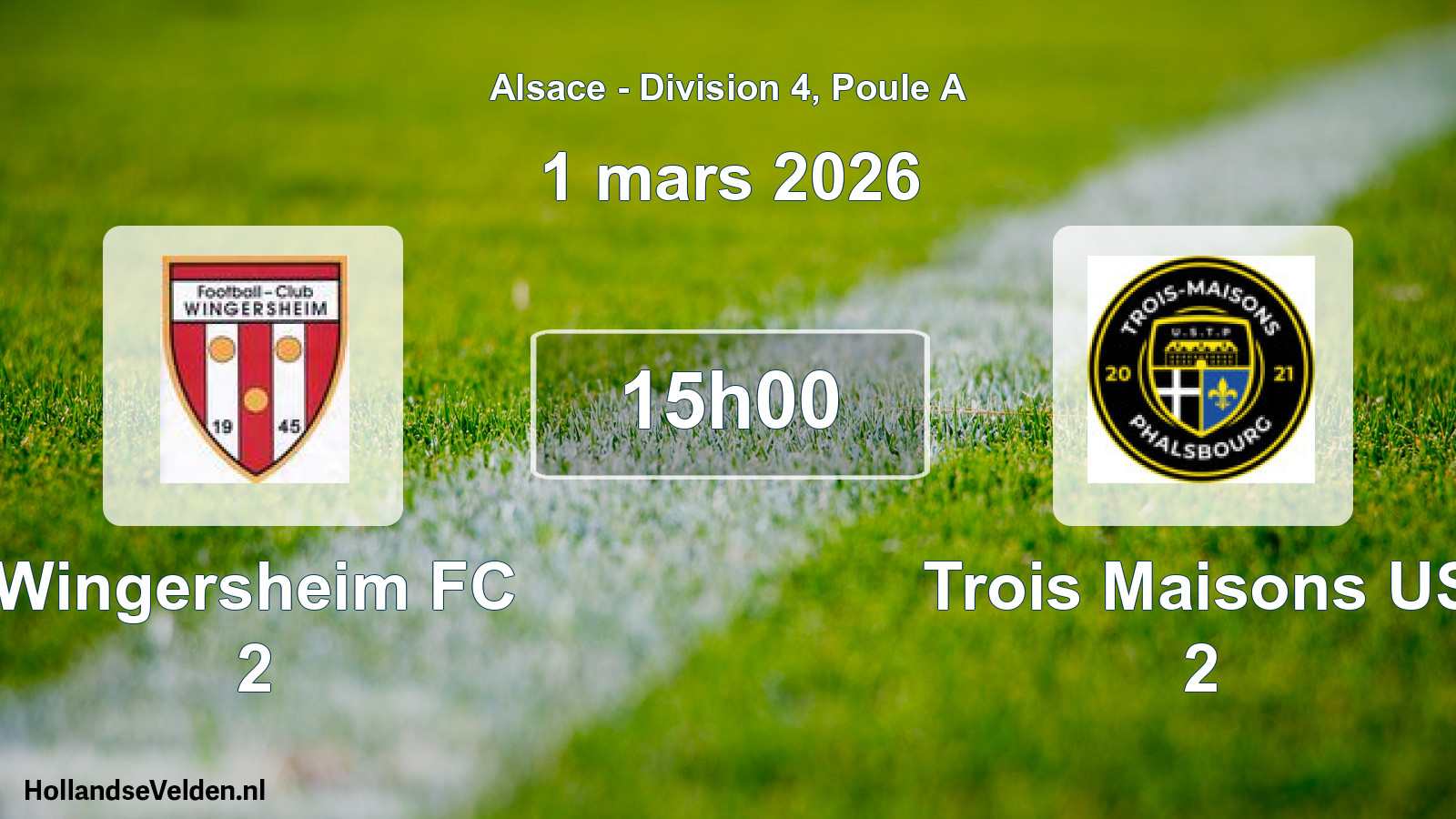 Scheduled Match: Wingersheim FC 2 - Trois Maisons US 2 (1 March 2026)