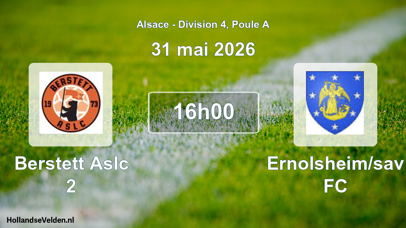 Scheduled Match: Berstett Aslc 2 - Ernolsheim/sav FC (31 May 2026)