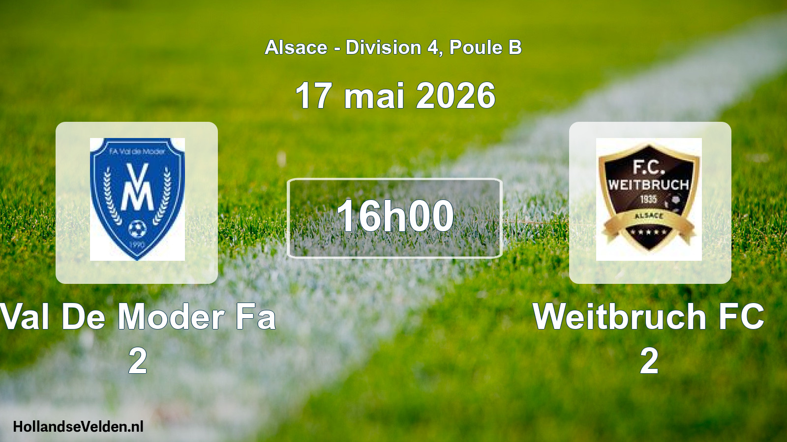 Scheduled Match: Val De Moder Fa 2 - Weitbruch FC 2 (17 May 2026)