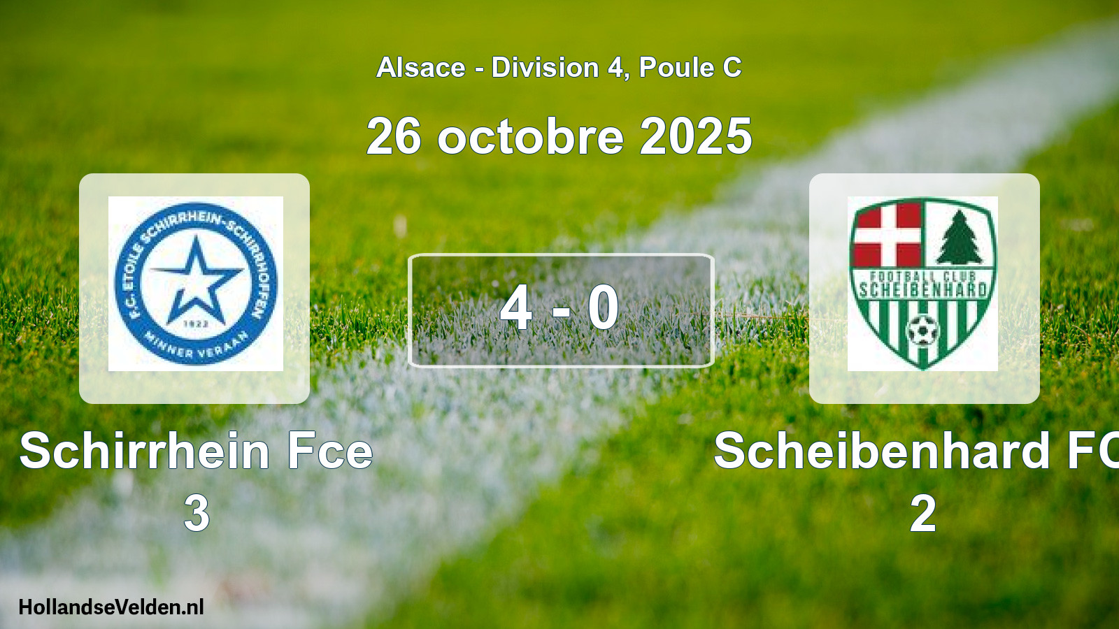 Total number of matches played: Schirrhein Fce 3 - Scheibenhard FC 2 4 - 0 (26 October 2025)