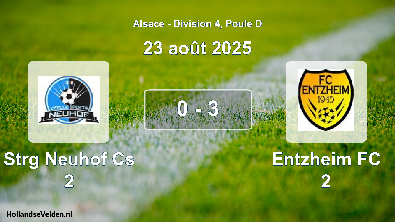 Match joué: Strg Neuhof Cs 2 - Entzheim FC 2 0 - 3 (23 août 2025)