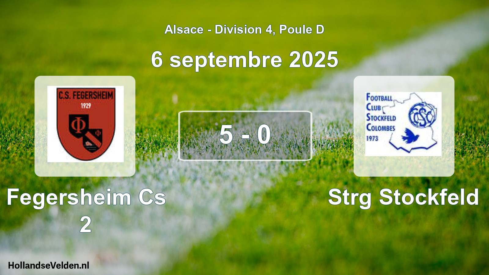 Total number of matches played: Fegersheim Cs 2 - Strg Stockfeld 5 - 0 (6 September 2025)
