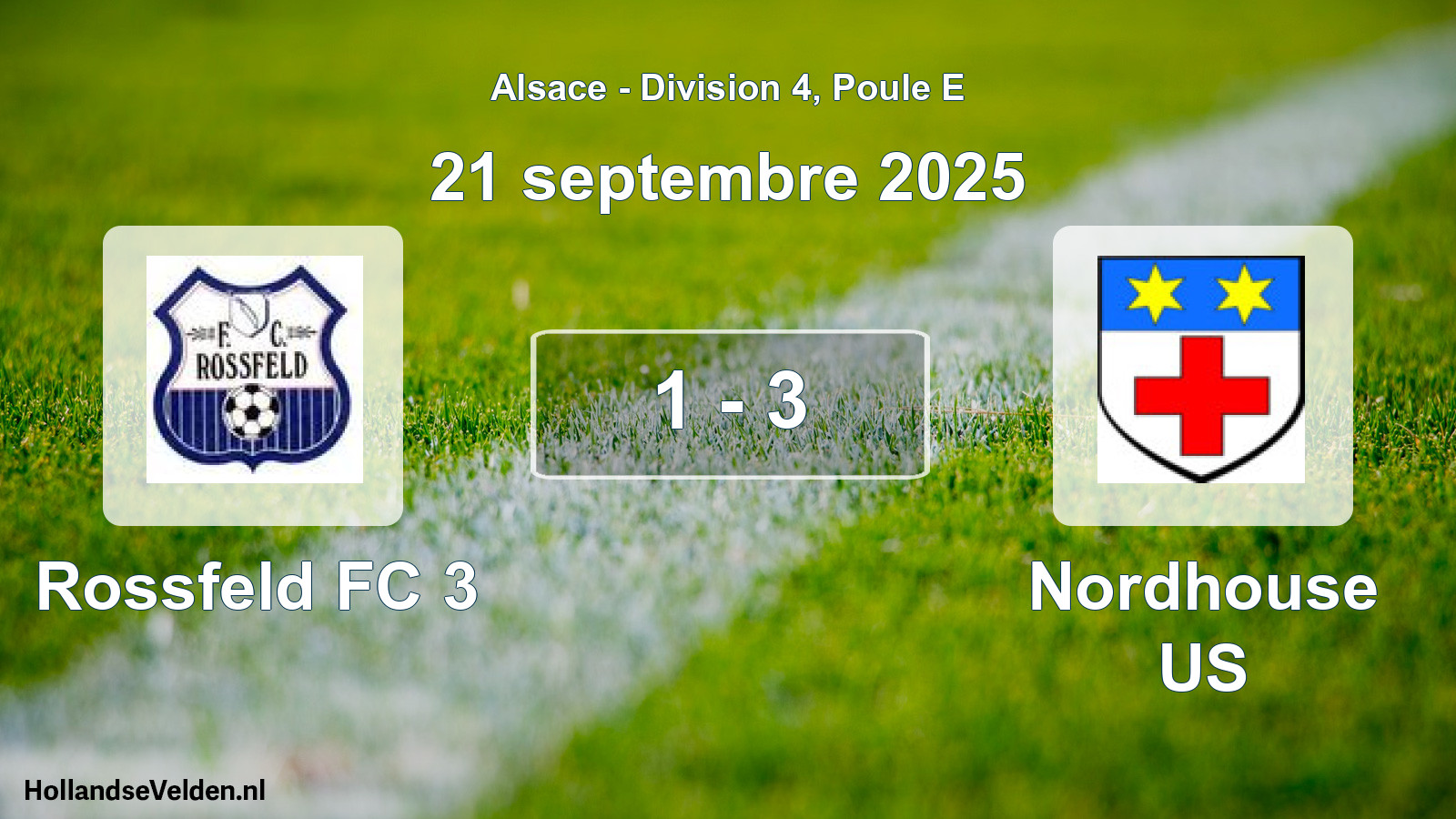 Total number of matches played: Rossfeld FC 3 - Nordhouse US 1 - 3 (21 September 2025)