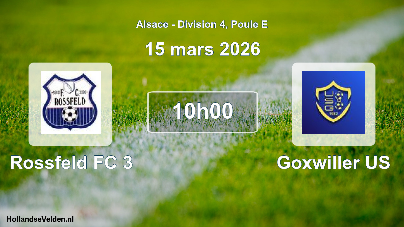 Scheduled Match: Rossfeld FC 3 - Goxwiller US (15 March 2026)