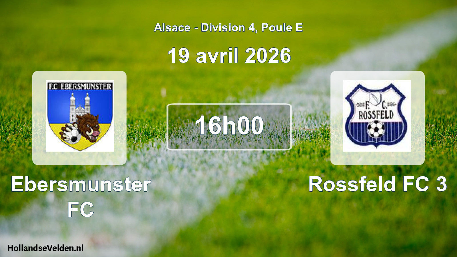 Scheduled Match: Ebersmunster FC - Rossfeld FC 3 (19 April 2026)