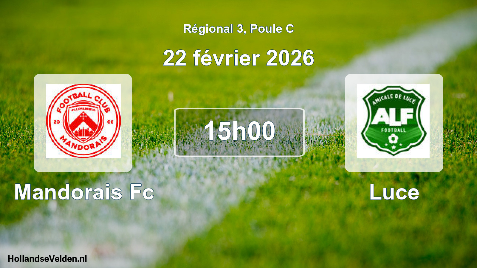 Geplande wedstrijd: Mandorais Fc - Luce (22 februari 2026)