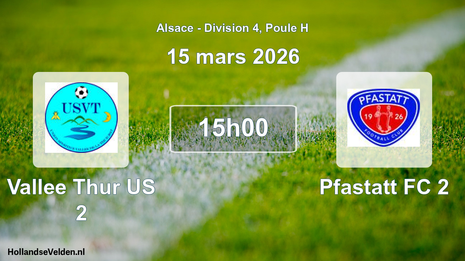 Scheduled Match: Vallee Thur US 2 - Pfastatt FC 2 (15 March 2026)
