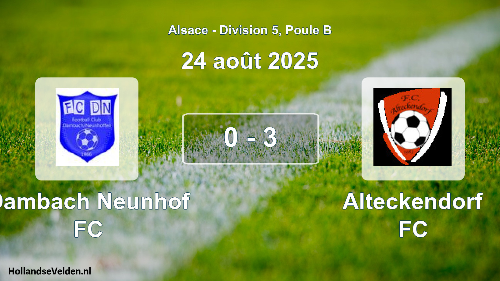 Total number of matches played: Dambach Neunhof FC - Alteckendorf FC 0 - 3 (24 August 2025)