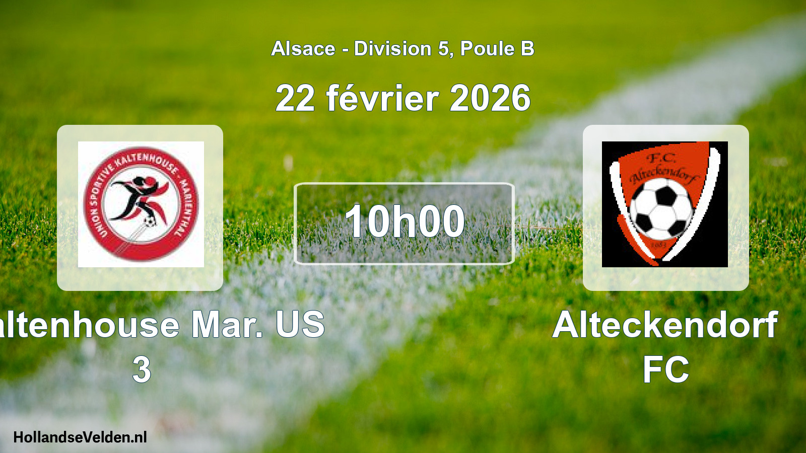 Match programmé: Kaltenhouse Mar. US 3 - Alteckendorf FC (22 février 2026)