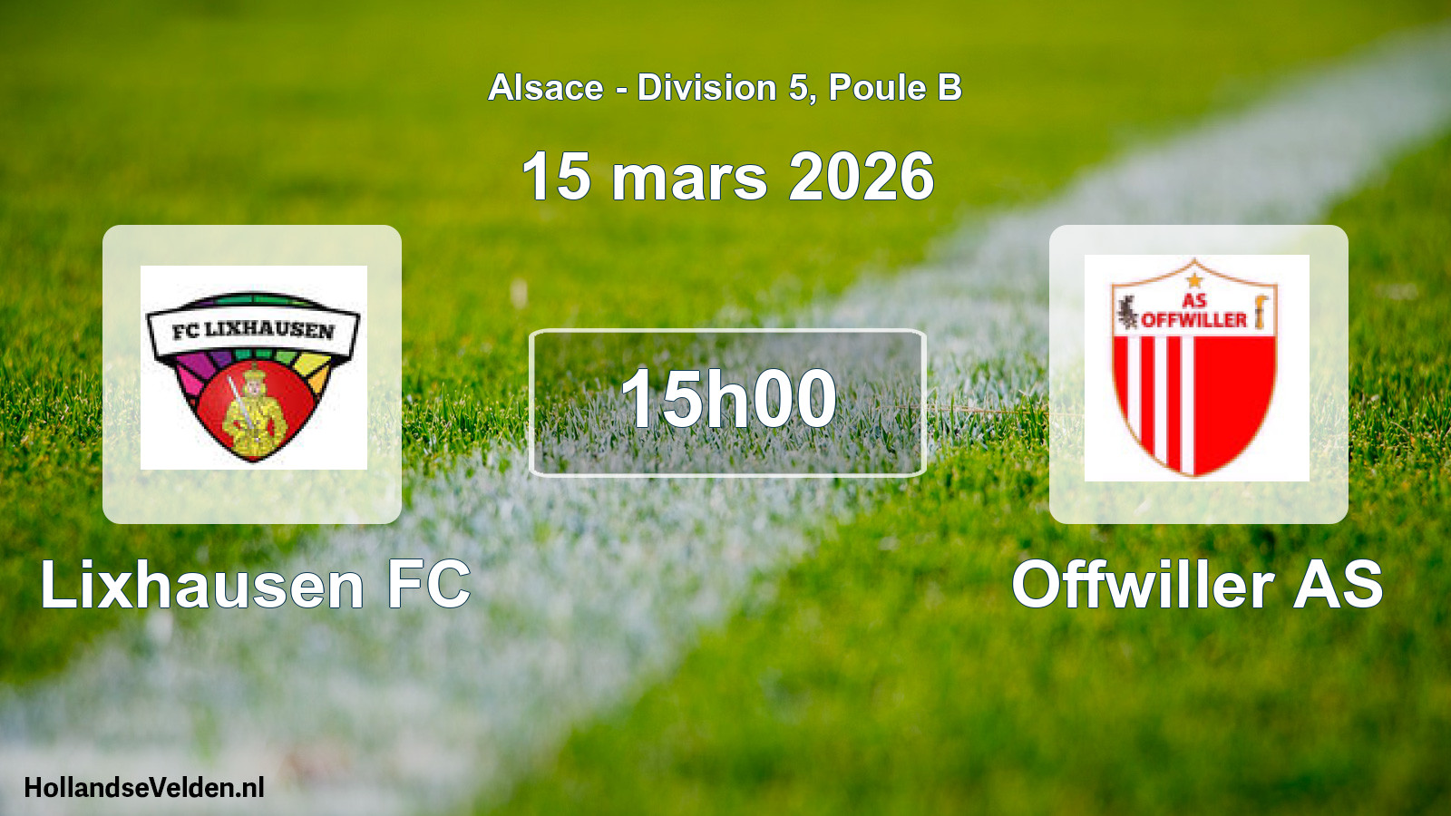 Scheduled Match: Lixhausen FC - Offwiller AS (15 March 2026)