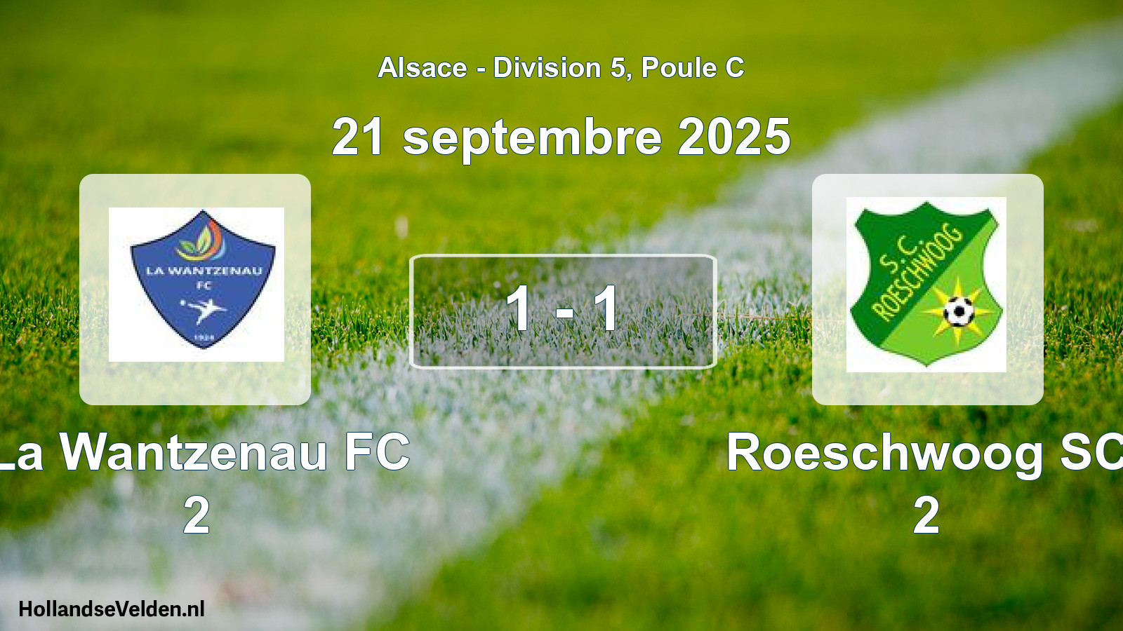 Total number of matches played: La Wantzenau FC 2 - Roeschwoog SC 2 1 - 1 (21 September 2025)