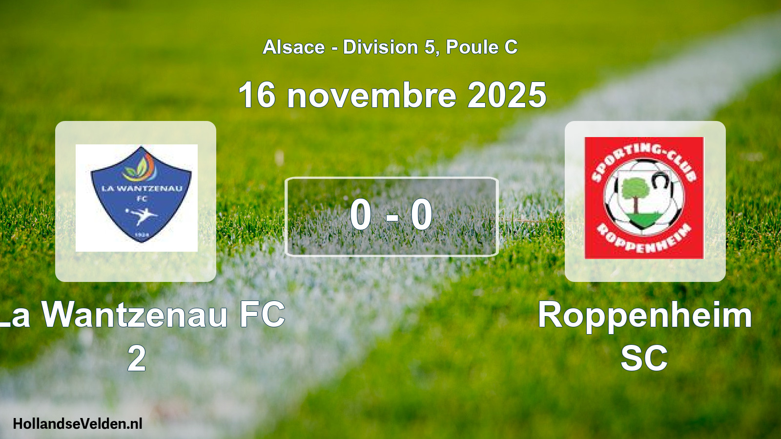 Match joué: La Wantzenau FC 2 - Roppenheim SC 0 - 0 (16 novembre 2025)
