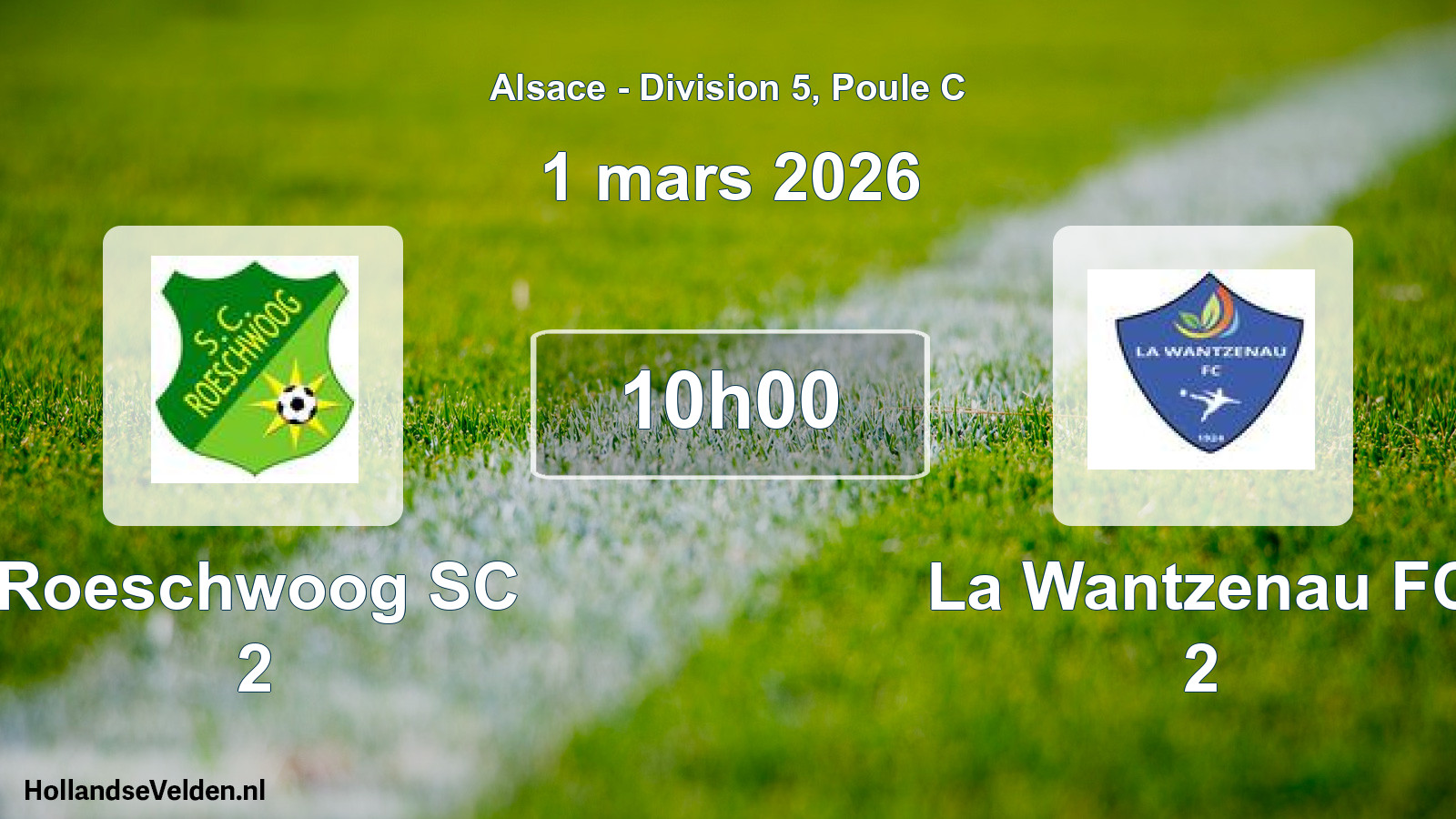 Geplande wedstrijd: Roeschwoog SC 2 - La Wantzenau FC 2 (1 maart 2026)