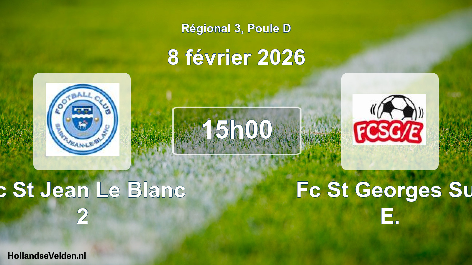 Scheduled Match: Fc St Jean Le Blanc 2 - Fc St Georges Sur E. (8 February 2026)