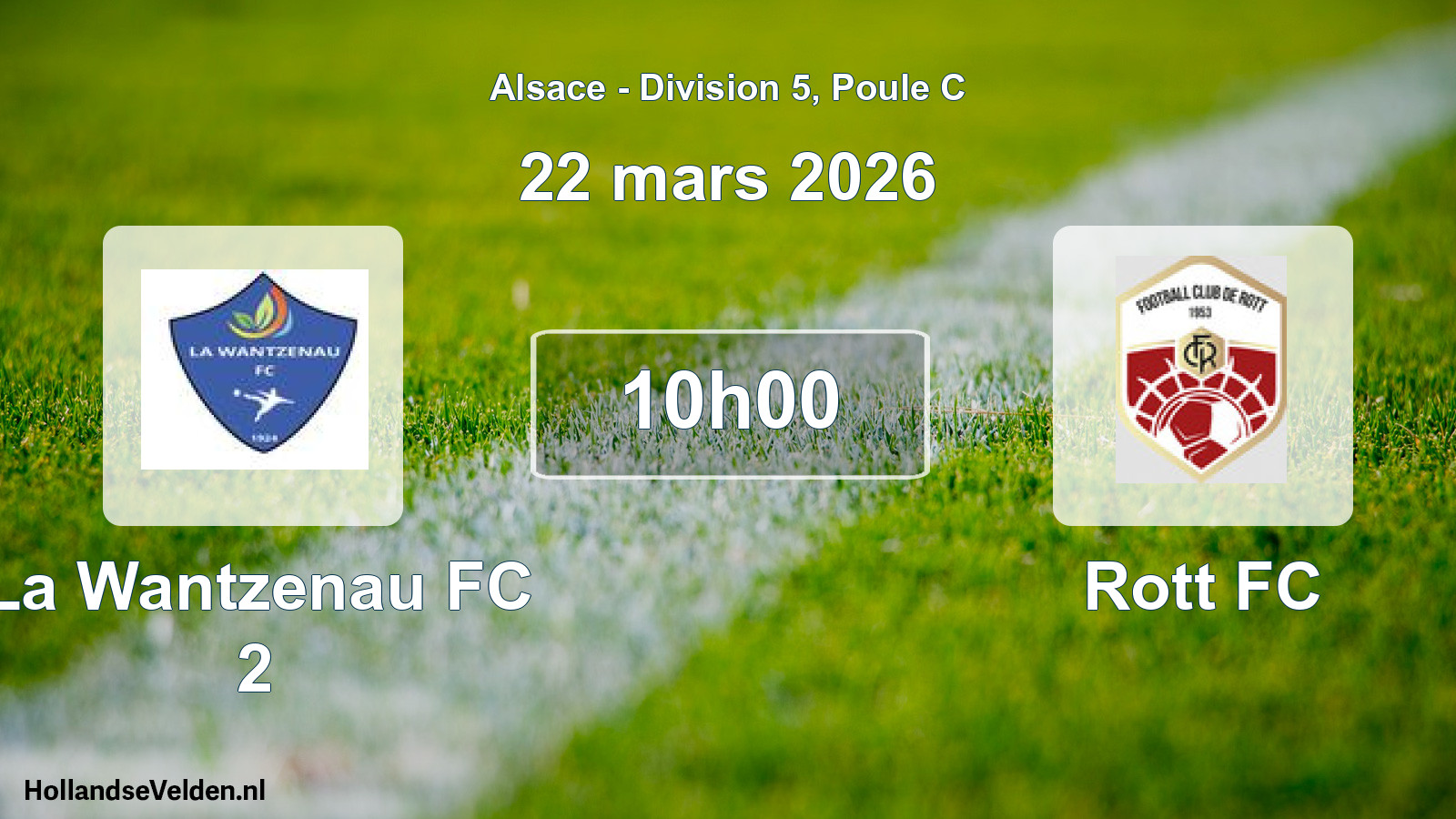 Match programmé: La Wantzenau FC 2 - Rott FC (22 mars 2026)