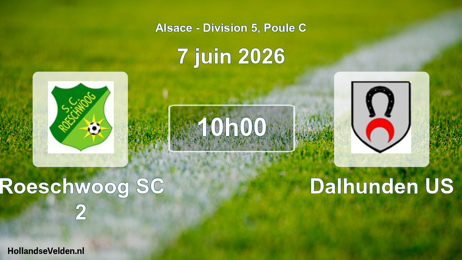 Match programmé: Roeschwoog SC 2 - Dalhunden US (7 juin 2026)