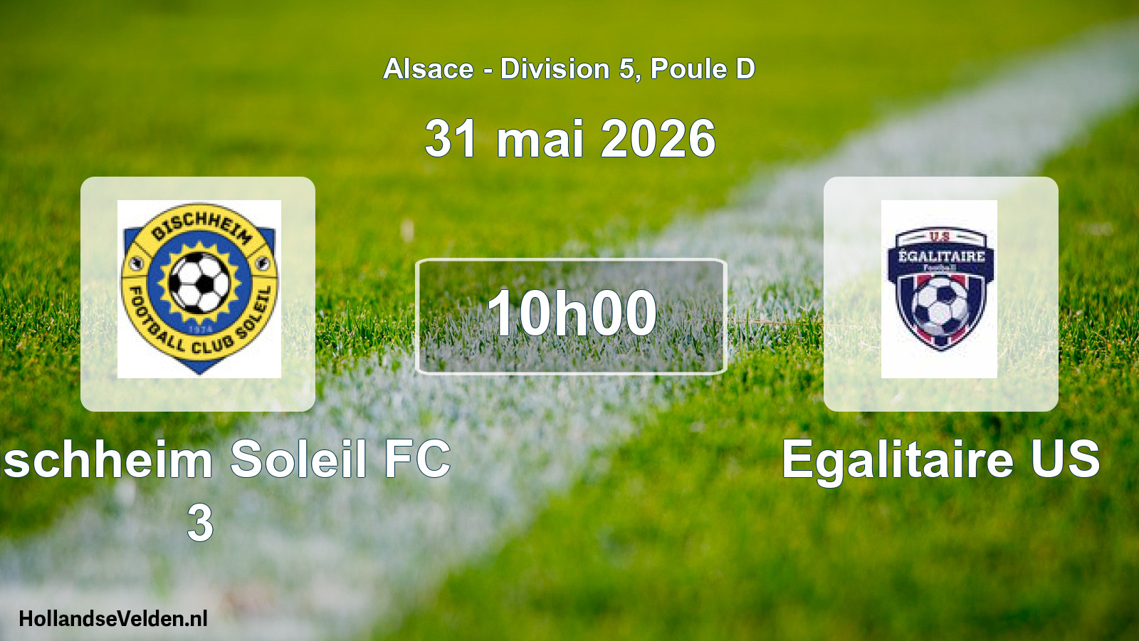 Scheduled Match: Bischheim Soleil FC 3 - Egalitaire US (31 May 2026)
