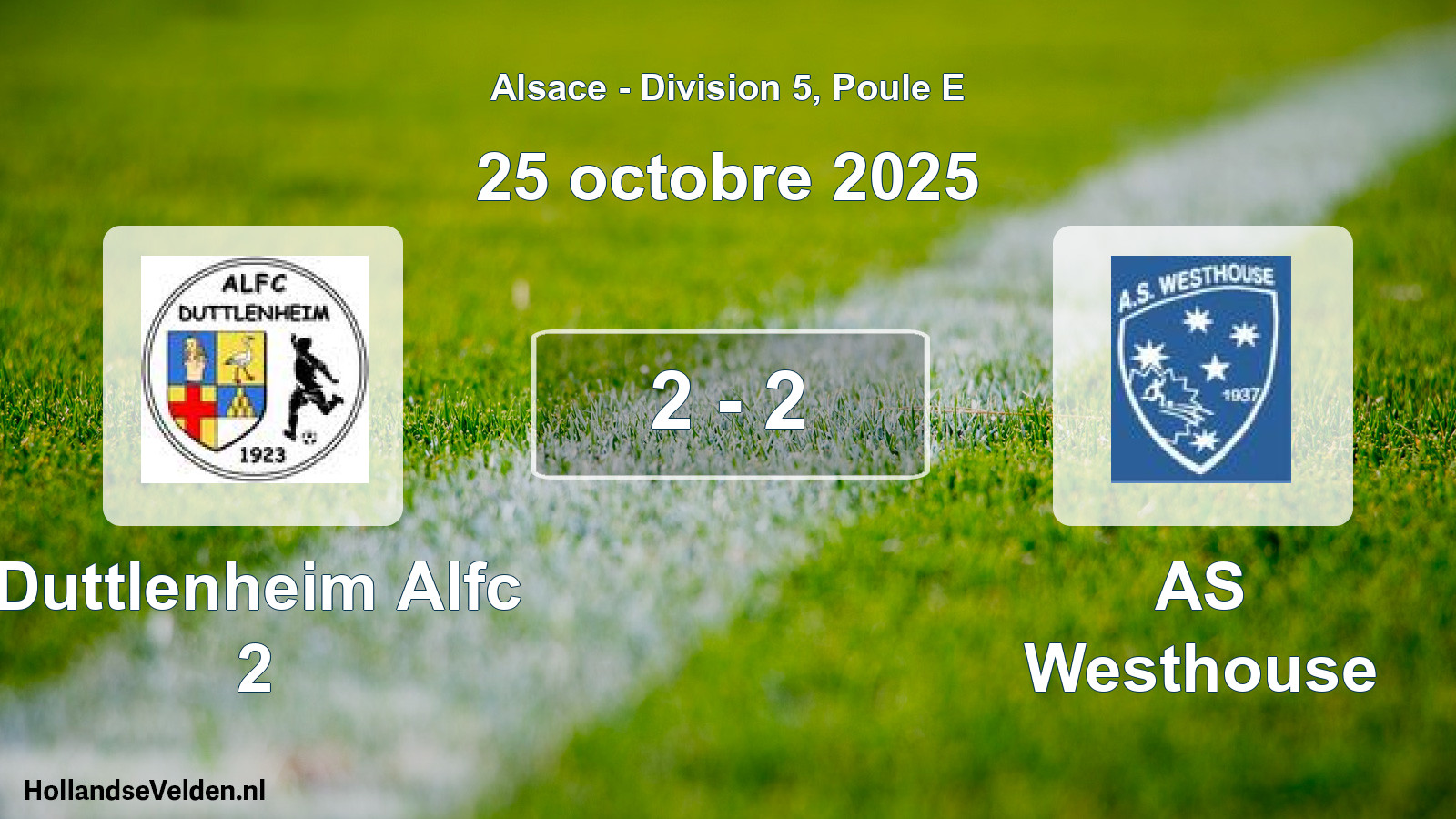 Total number of matches played: Duttlenheim Alfc 2 - AS Westhouse 2 - 2 (25 October 2025)