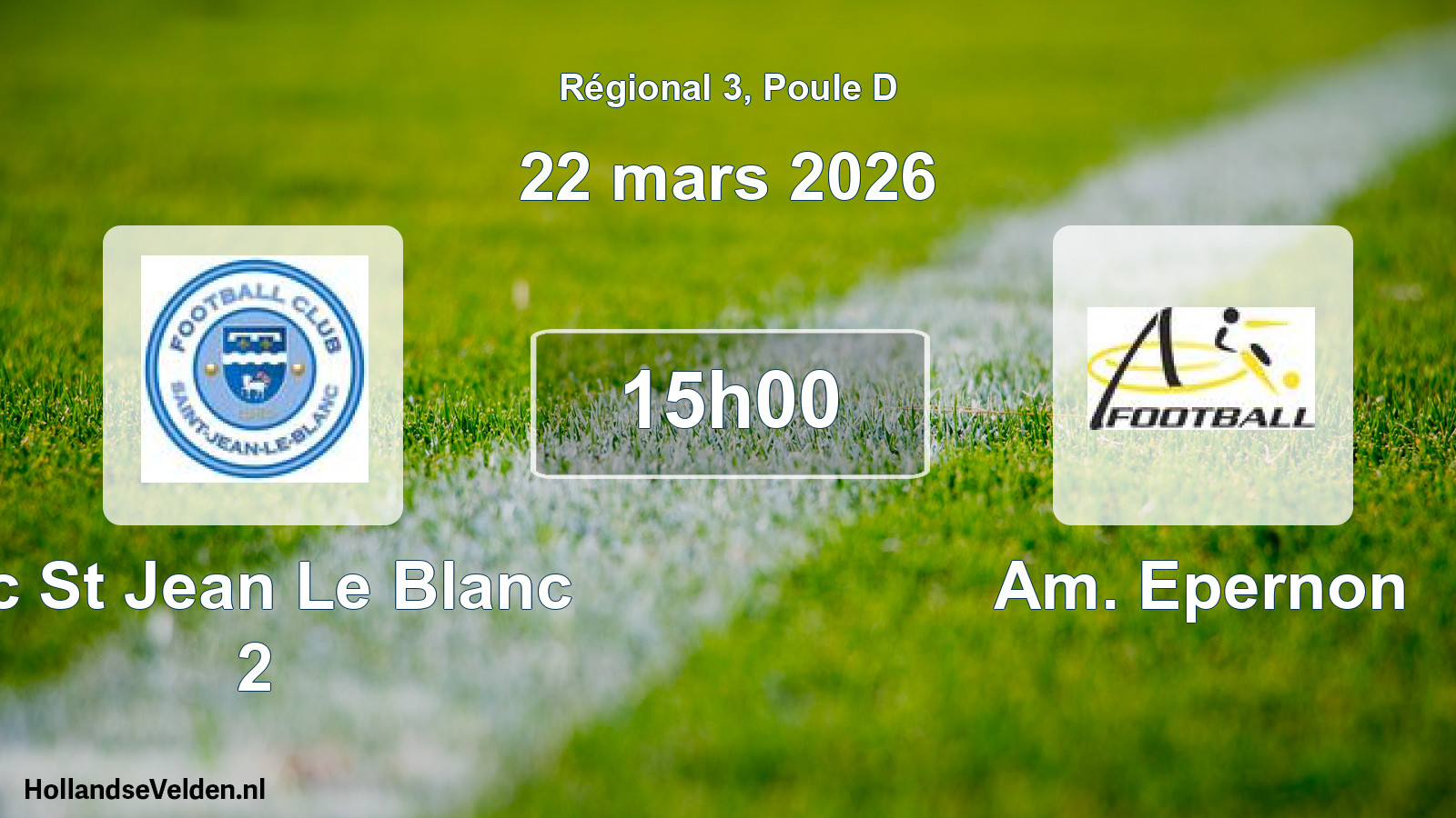 Geplande wedstrijd: Fc St Jean Le Blanc 2 - Am. Epernon (22 mars 2026)