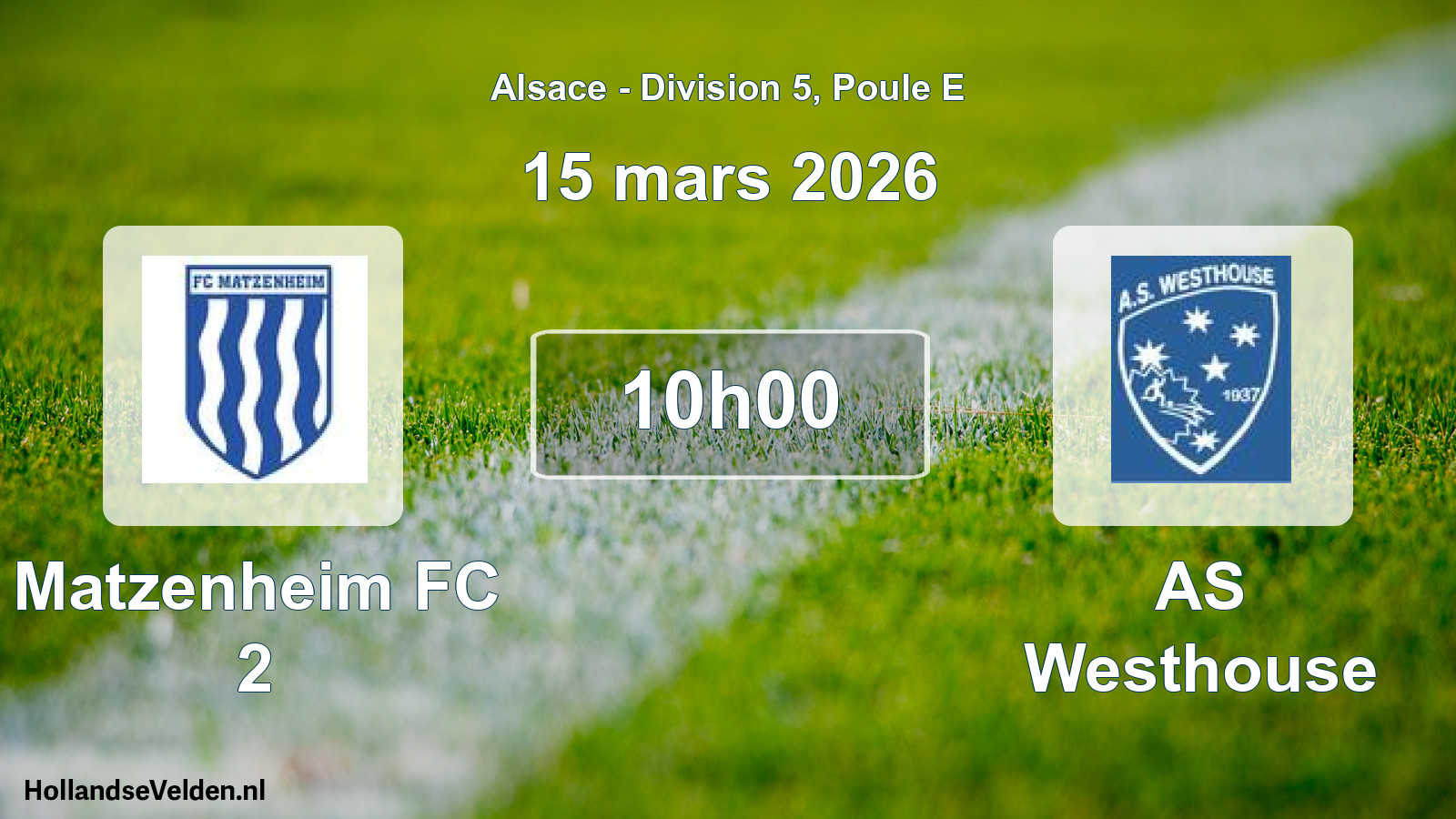 Match programmé: Matzenheim FC 2 - AS Westhouse (15 mars 2026)