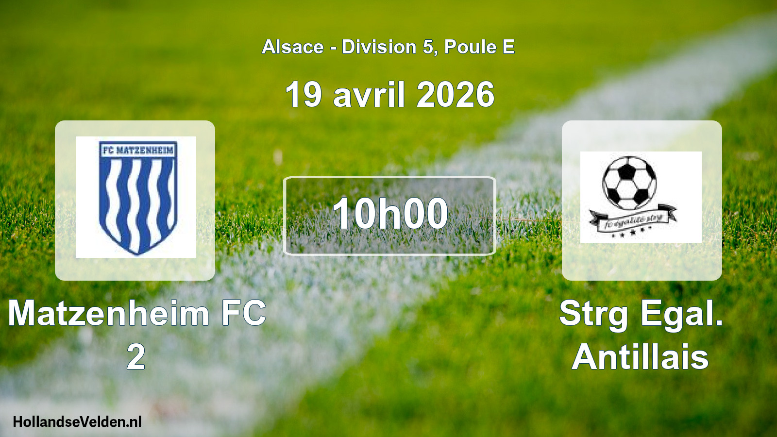 Match programmé: Matzenheim FC 2 - Strg Egal. Antillais (19 avril 2026)