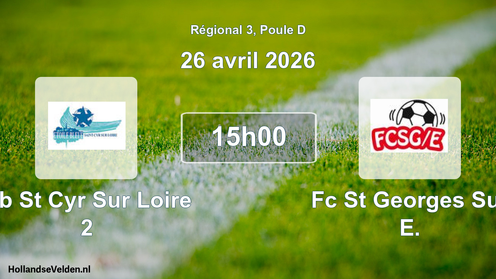 Geplande wedstrijd: Eb St Cyr Sur Loire 2 - Fc St Georges Sur E. (26 avril 2026)