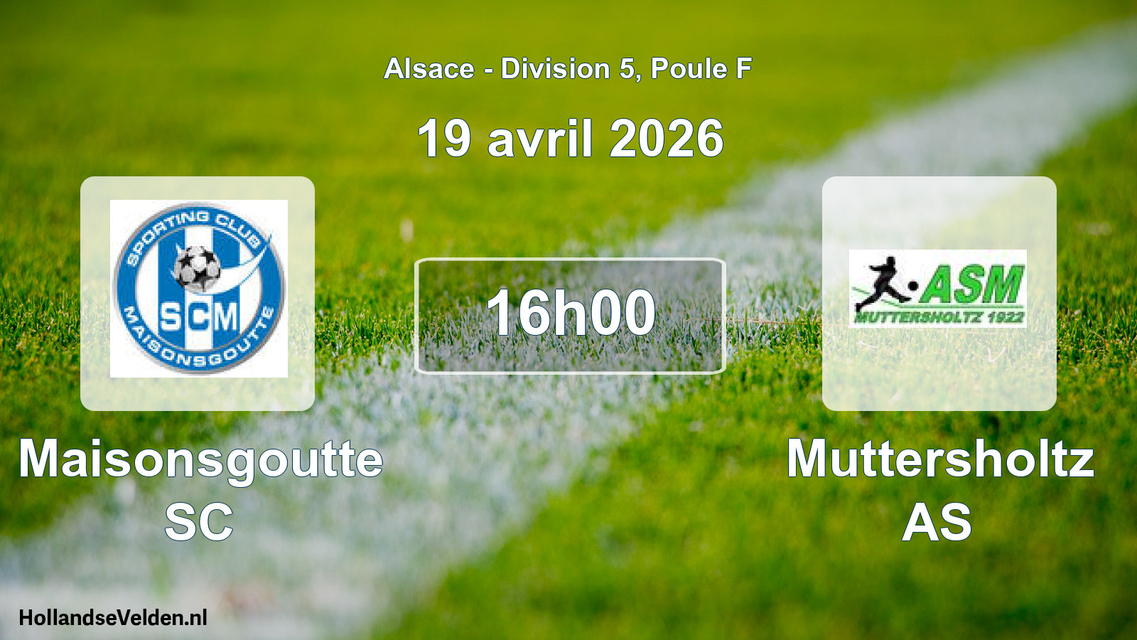 Scheduled Match: Maisonsgoutte SC - Muttersholtz AS (19 April 2026)