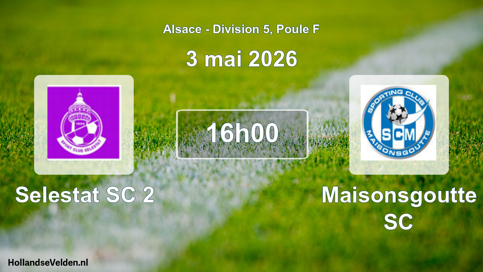 Scheduled Match: Selestat SC 2 - Maisonsgoutte SC (3 May 2026)