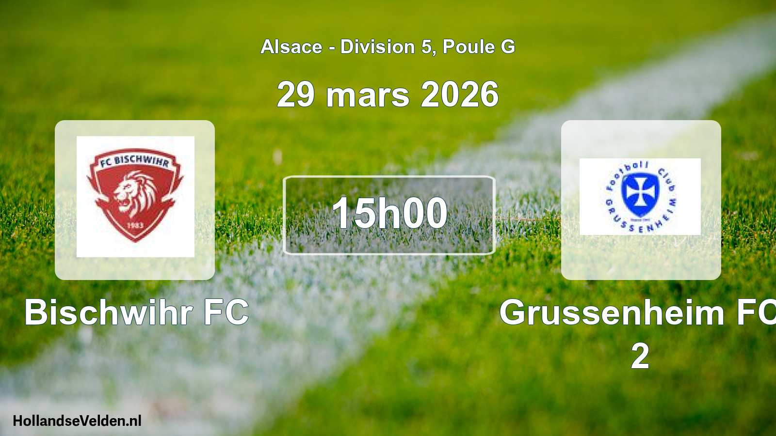 Scheduled Match: Bischwihr FC - Grussenheim FC 2 (29 March 2026)