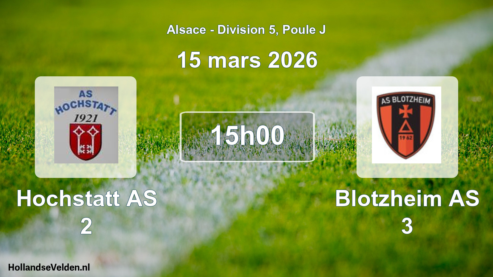Match programmé: Hochstatt AS 2 - Blotzheim AS 3 (15 mars 2026)