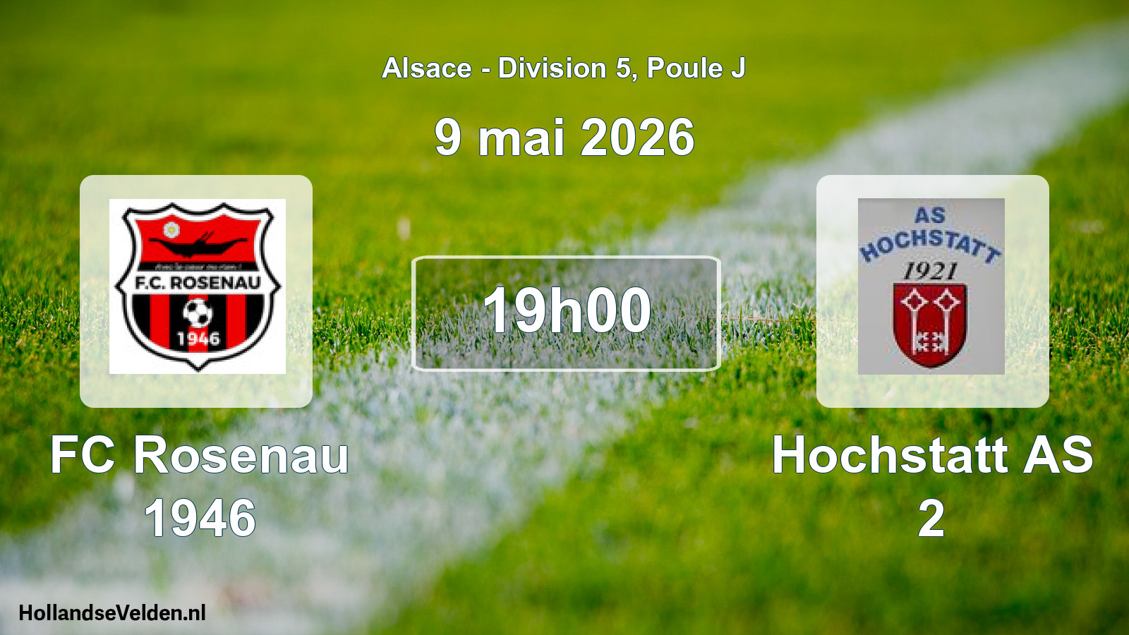 Match programmé: FC Rosenau 1946 - Hochstatt AS 2 (9 mai 2026)