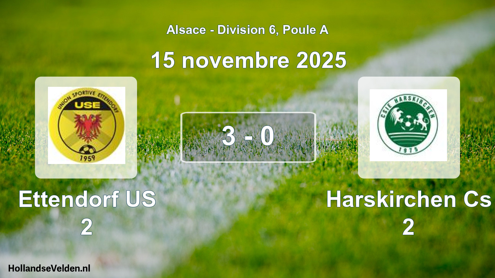 Match joué: Ettendorf US 2 - Harskirchen Cs 2 3 - 0 (15 novembre 2025)