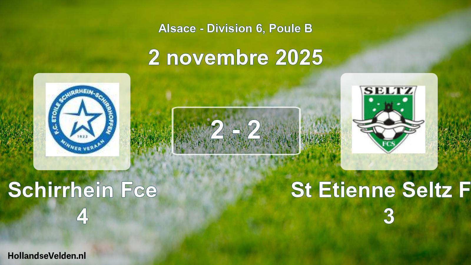 Total number of matches played: Schirrhein Fce 4 - St Etienne Seltz FC 3 2 - 2 (2 November 2025)