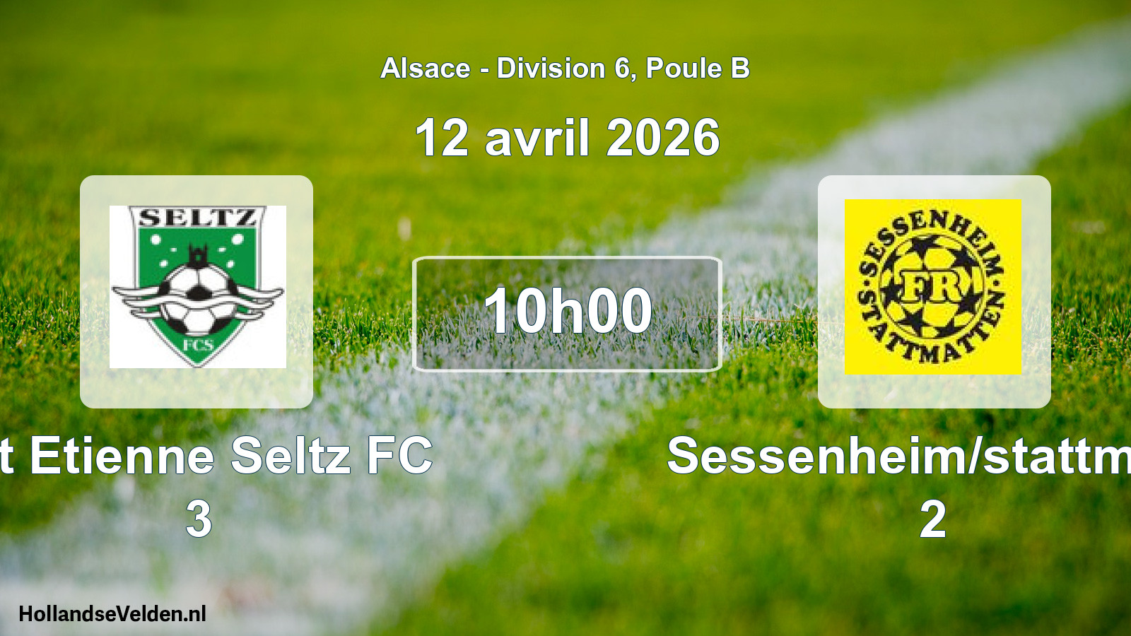 Scheduled Match: St Etienne Seltz FC 3 - Sessenheim/stattmatt 2 (12 April 2026)