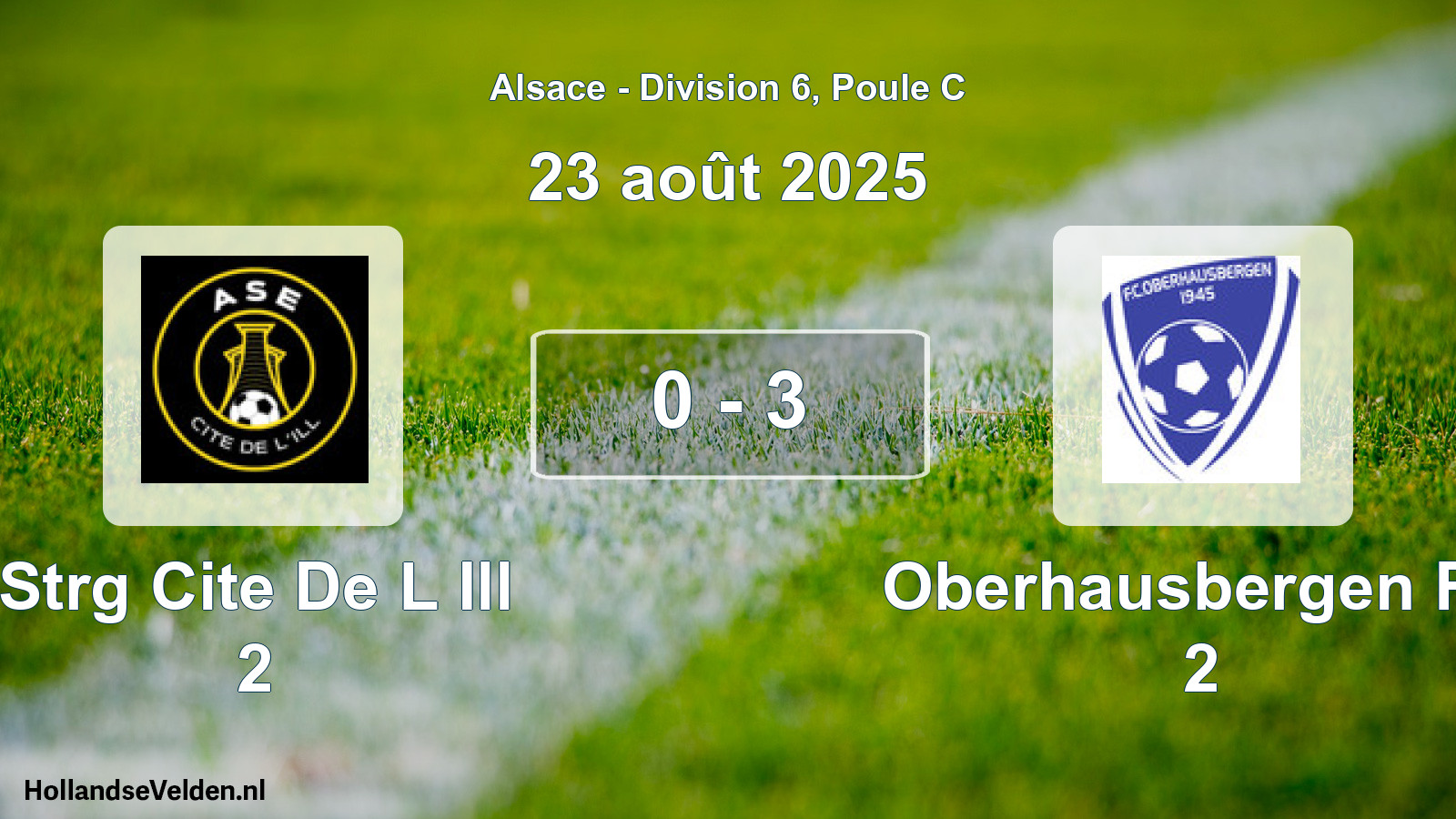 Total number of matches played: Strg Cite De L Ill 2 - Oberhausbergen FC 2 0 - 3 (23 August 2025)