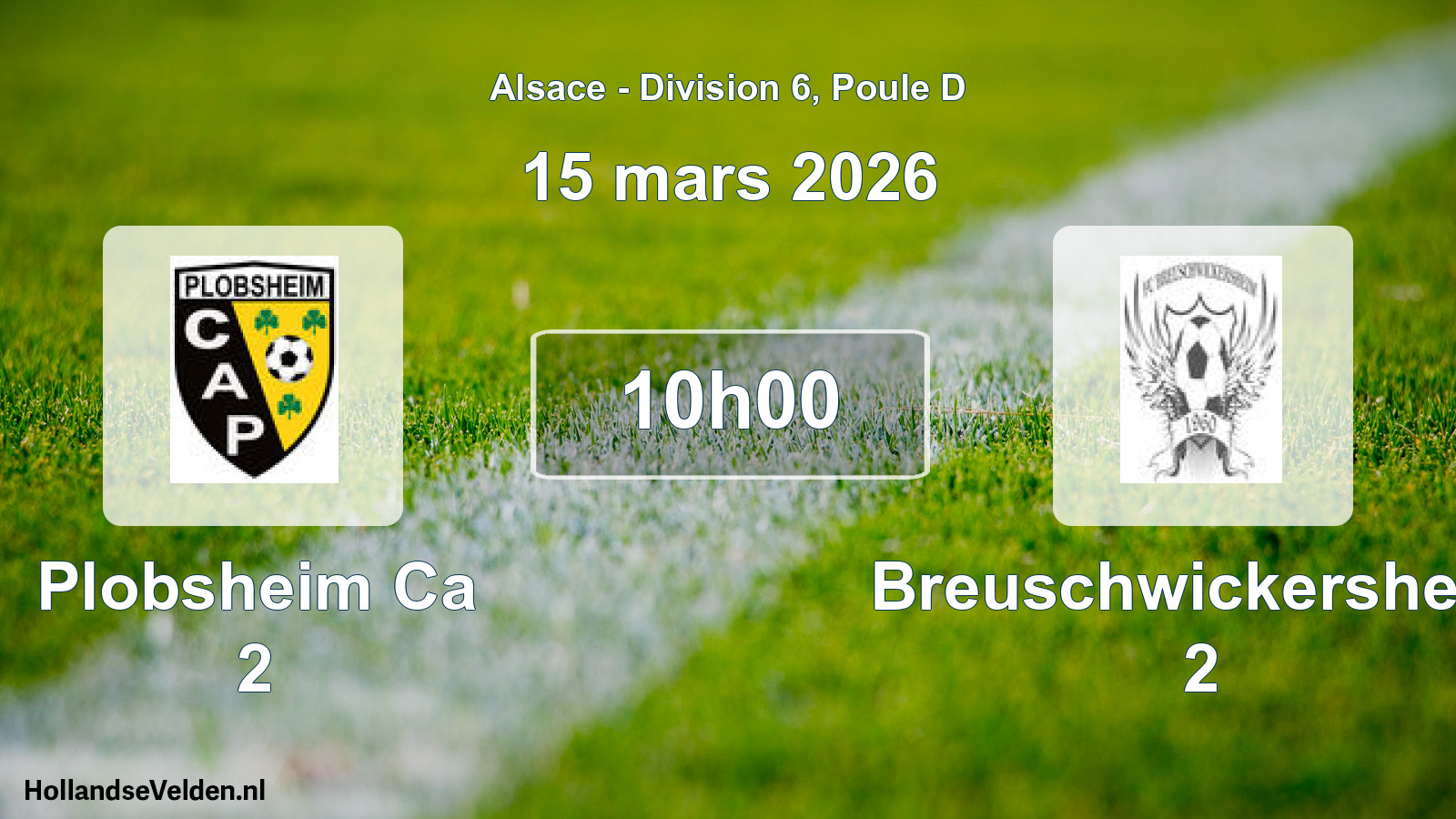 Scheduled Match: Plobsheim Ca 2 - Breuschwickersheim 2 (15 March 2026)