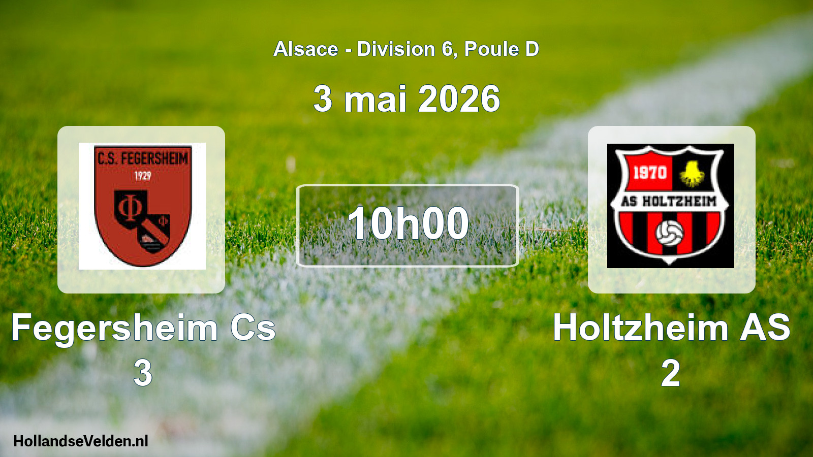 Scheduled Match: Fegersheim Cs 3 - Holtzheim AS 2 (3 May 2026)
