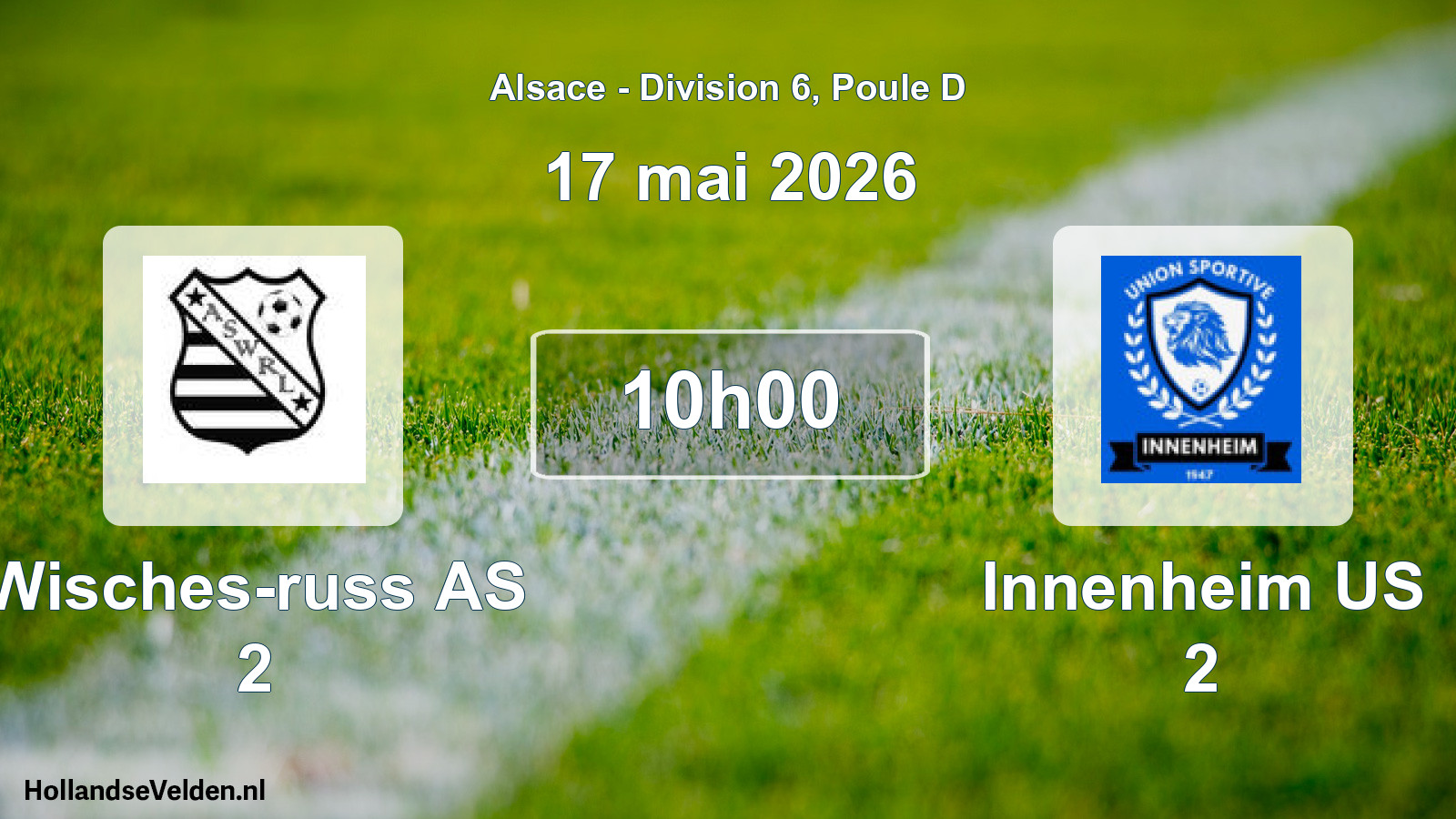 Scheduled Match: Wisches-russ AS 2 - Innenheim US 2 (17 May 2026)