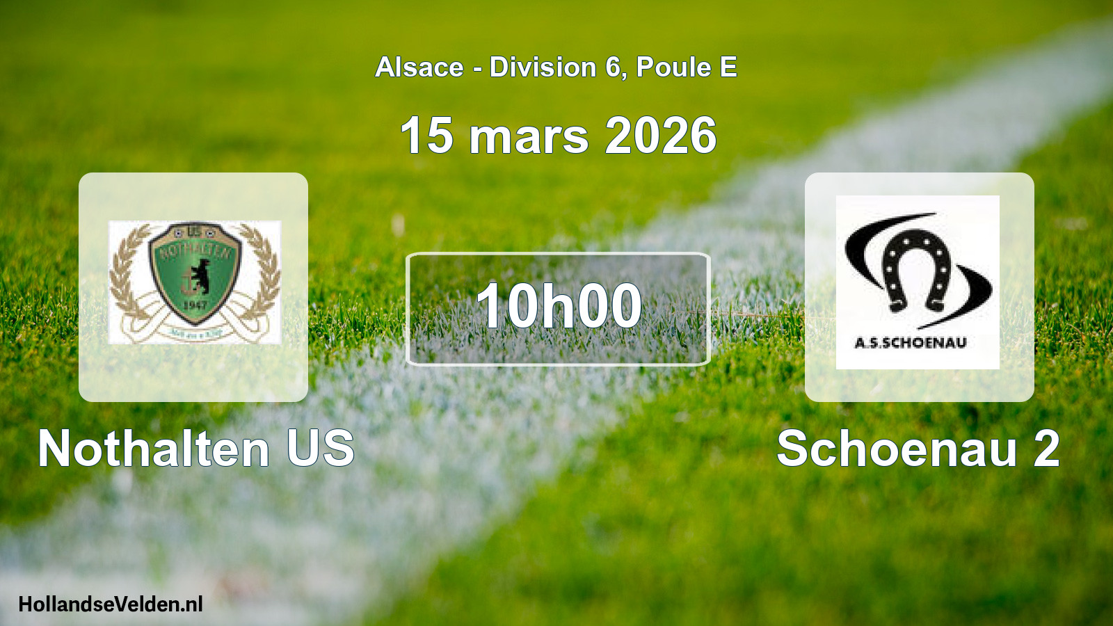 Scheduled Match: Nothalten US - Schoenau 2 (15 March 2026)