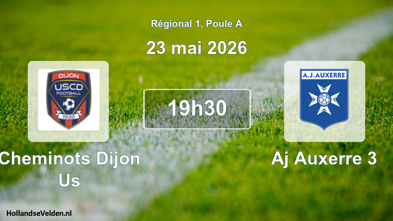 Geplande wedstrijd: Cheminots Dijon Us - Aj Auxerre 3 (23 mai 2026)
