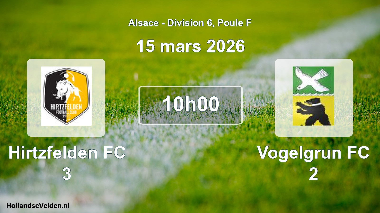 Match programmé: Hirtzfelden FC 3 - Vogelgrun FC 2 (15 mars 2026)