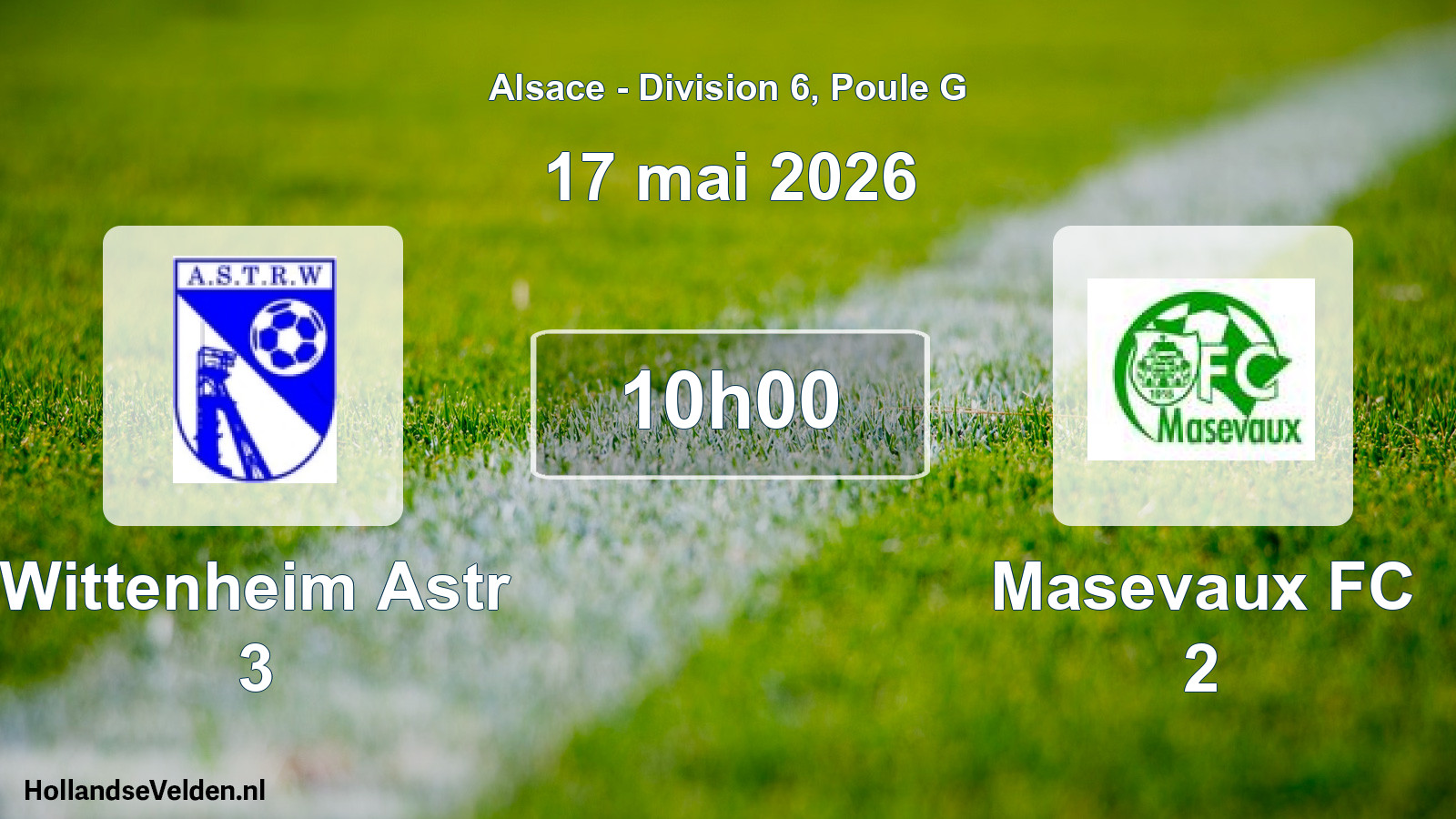 Geplande wedstrijd: Wittenheim Astr 3 - Masevaux FC 2 (17 mei 2026)